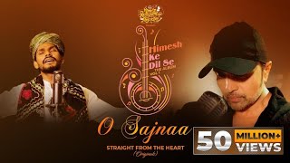 O Sajnaa (Studio Version)  Himesh Ke Dil Se The Al