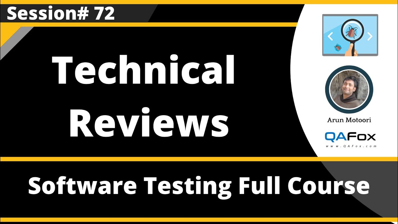 Technical Reviews - Static Test Techniques (Software Testing - Session 72)