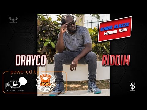 Chris Blazze - Wrong Turn (Raw) [Drayco Riddim] May 2017