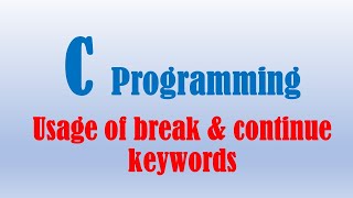 Using break and continue keywords