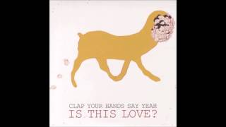 Clap Your Hands Say Yeah - Heavy Metal