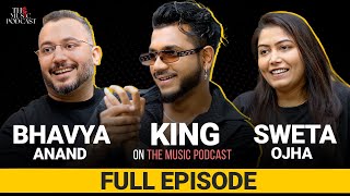 @King, Sweta Ojha & Bhavya Anand | The Music Podcast: Bluprint Artists, Entrepreneurship, Live Shows