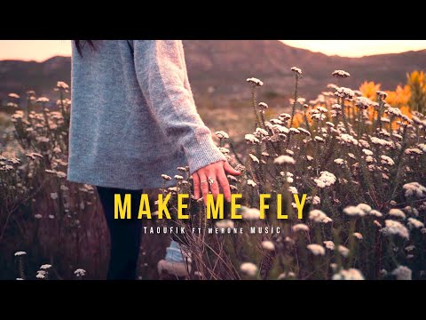 Taoufik  Ft  MerOne Music - Make Me Fly