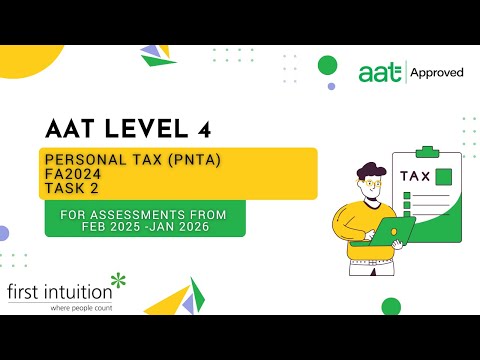 AAT Q2022 Level 4 Personal Tax FA2024 (PNTA) - Task 2 - First Intuition