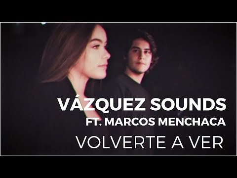 Volverte A Ver video