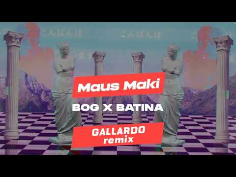 MAUS MAKI - BOG I BATINA [GALLARDO REMIX]