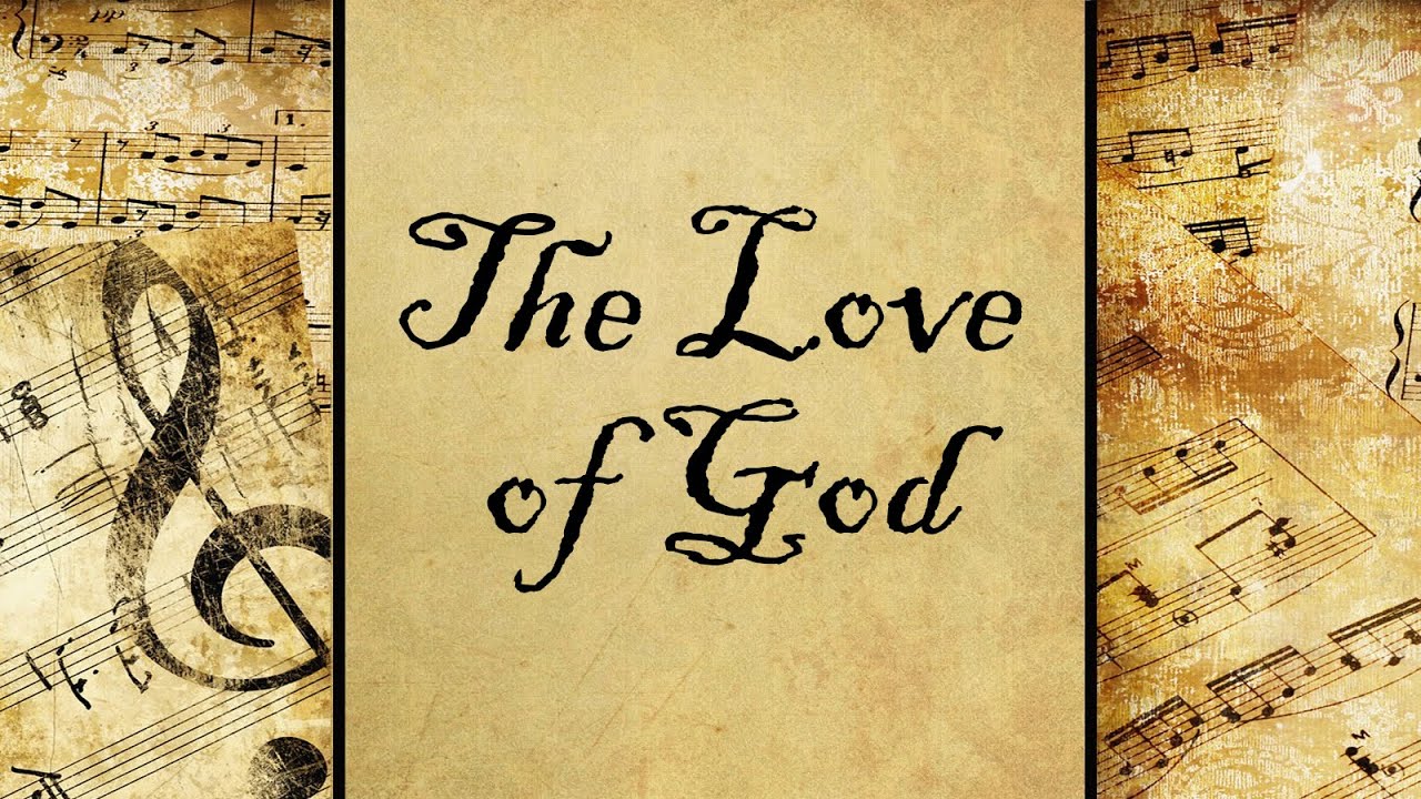 The Love of God | Hymn