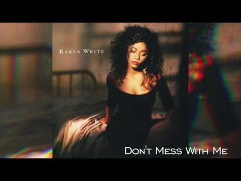 download lagu mp3 mp4 Karyn White Don T Mess With Me, download lagu Karyn White Don T Mess With Me gratis, unduh video klip Karyn White Don T Mess With Me