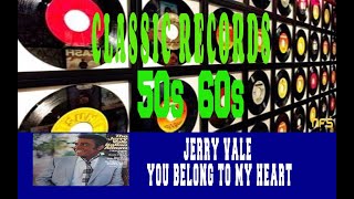 JERRY VALE - YOU BELONG TO MY HEART