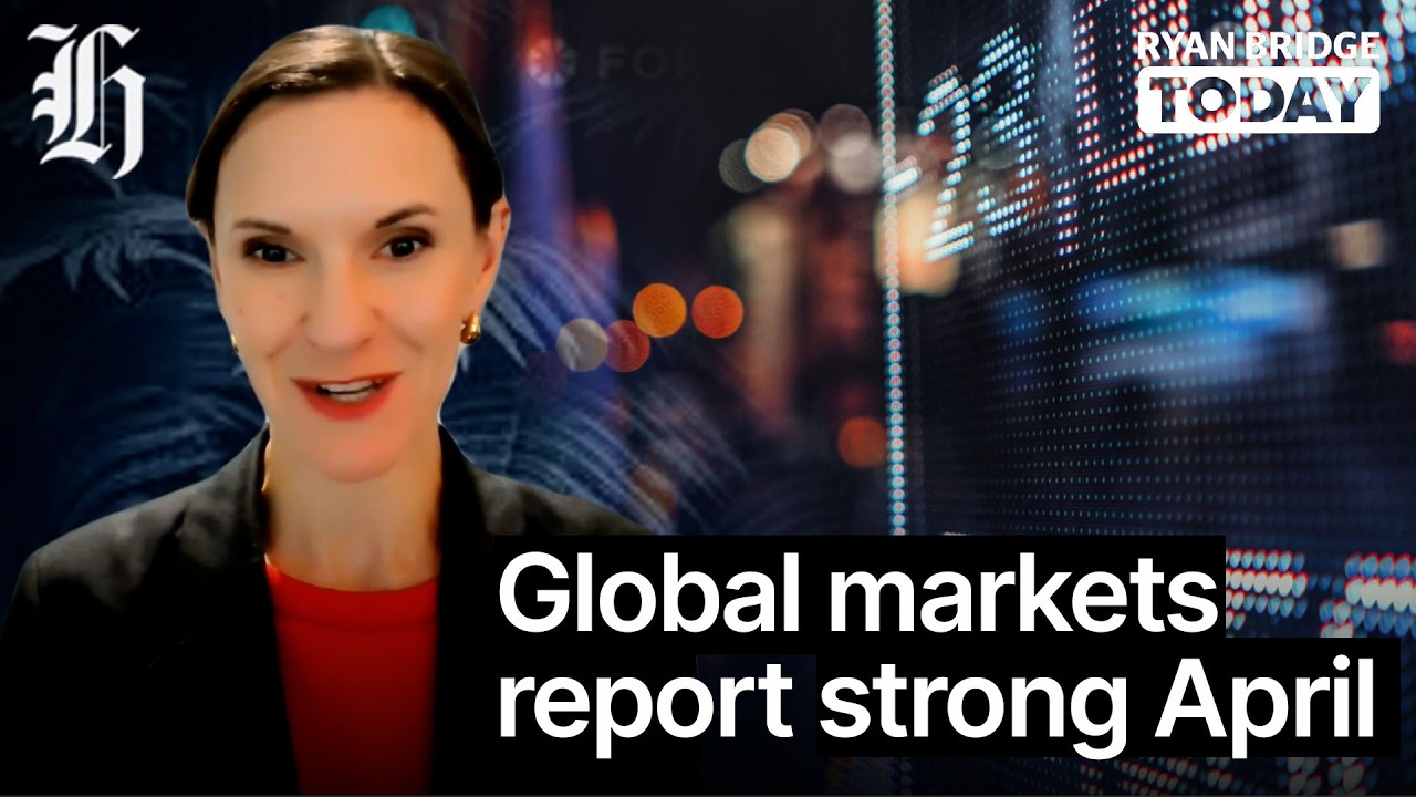 Global markets report strong month in April despite Iran war disruptions | Ryan Bridge TODAY