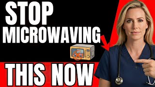 Stop Microwaving These Foods — They're Releasing Neurotoxins Into Your Meal