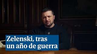 Zelenski, tras un año de guerra de Ucrania: &quot;Los rusos rendirán cuentas. Venceremos&quot;