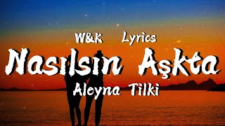 Aleyna Tilki - Nasılsın Aşkta (Lyrics)