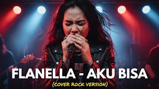 Download lagu FLANELLA - AKU BISA | COVER ROCK VERSION (Cover By Darung_Ka) mp3
