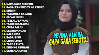 Download lagu REVINA ALVIRA FULL ALBUM | GARA GARA SEBOTOL | TERBARU 2025 mp3