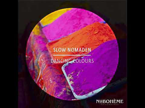 Slow Nomaden - Dancing colours