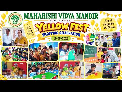MAHARISHI VIDYA MANDIR PUDUCHERRY | YELLOW FEST SHOPPING CELEBRATION | 11-09-2026