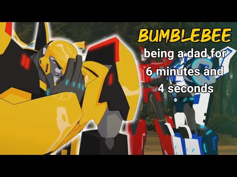 Bumblebee being a dad for 6 minutes and 4 seconds (part 1)