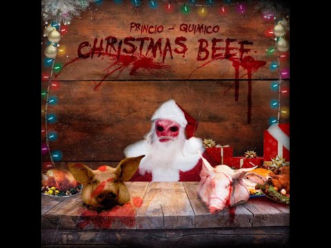 Christmas Beef - Princio X Quimico