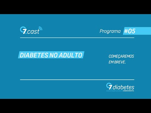 G7cast #05 | Diabetes no Adulto