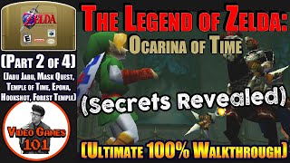 The Legend of Zelda: Ocarina of Time Walkthrough N64 | 100% Guide | Part 2 of 4 | Video Games 101