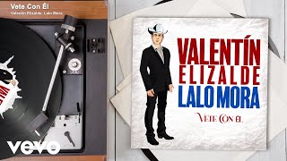 Valentín Elizalde, Lalo Mora - Vete Con Él (Audio)