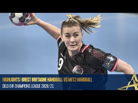 HIGHLIGHTS | Brest Bretagne vs Metz | Quarter-finals 1st Leg | DELO EHF Champions League 2020/21