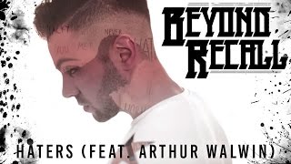 Beyond Recall - Haters Feat. Arthur Walwin (Official Music Video) &quot;Post-Hardcore&quot;