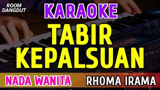 Download lagu TABIR KEPALSUAN - Karaoke Nada Wanita ( RHOMA IRAMA ) mp3