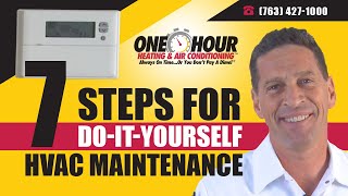HVAC Maintenance - 7 Steps - Do It Yourself - Repair - One Hour Heating and Air Conditioning