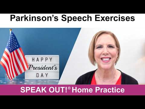 Parkinson’s Speech Exercises: PRESIDENTS' DAY