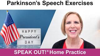 Parkinson’s Speech Exercises: PRESIDENTS' DAY