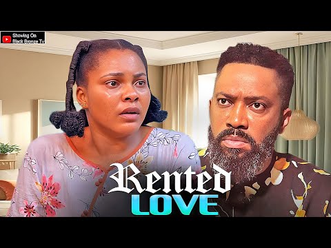 RENTED LOVE - FREDRICK LEONARD / SARIAN MARTIN / - 2025 NOLLYWOOD LATEST MOVIES
