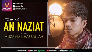 Download lagu Surat An Nazi'at - Muzammil Hasballah mp3