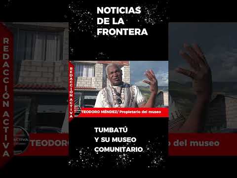 🏺 El tesoro escondido del Carchi: el museo comunitario que rescata la historia de Tumbatú