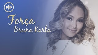 Bruna Karla - Força (Com Letra) | Gospel Hits