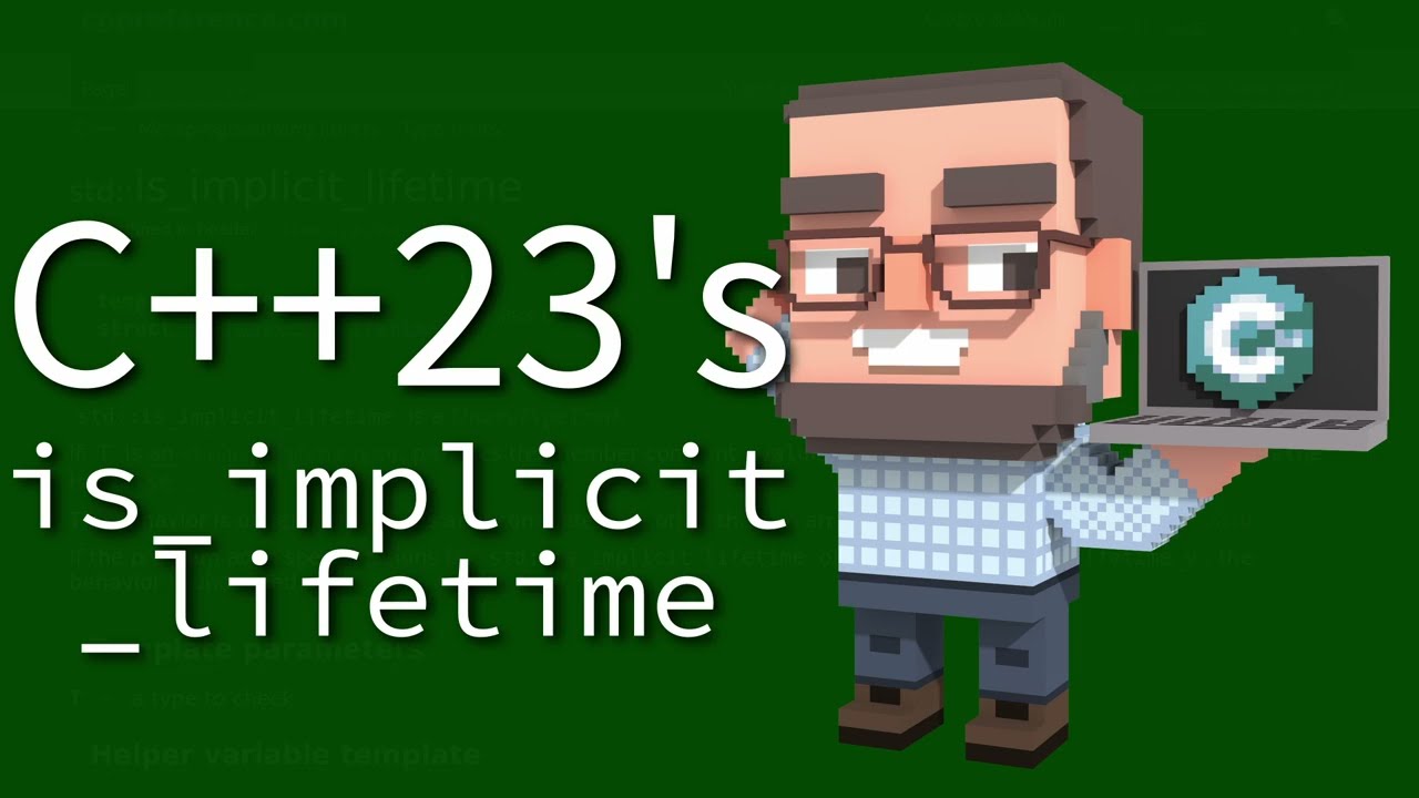 C++ Weekly - Ep 556 - C++23's is_implicit_lifetime