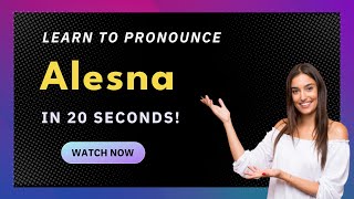 How to pronounce Alesna