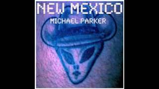 New Mexico by Michael Parker - The Roswell Song