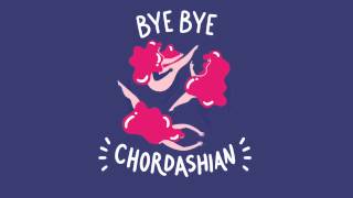 Chordashian - Bye Bye