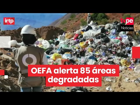 OEFA detecta 85 áreas degradadas en Huánuco y exige acciones urgentes por residuos sólidos