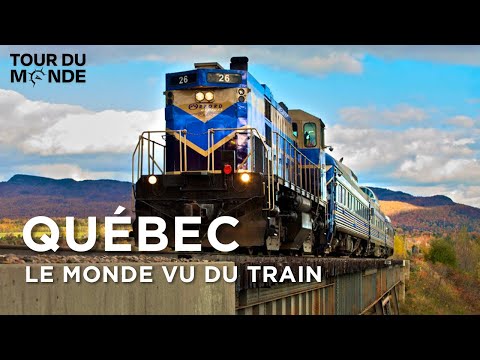 Québec - Le Monde vu du train - Découverte - Documentaire voyage - HD - BT