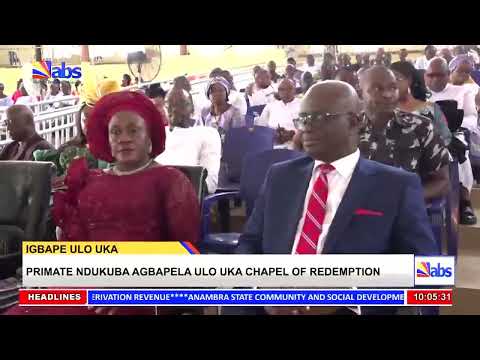 Primate Ndukuba Agbapela Ulo Uka Chapel Of Redemption