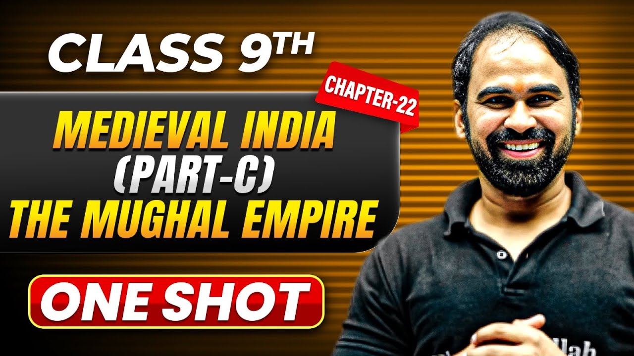 MEDIEVAL INDIA - THE MUGHAL EMPIRE in One Shot | Class 9 History | ICSE Board