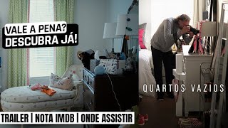 Quartos Vazios | Trailer, sinopse e onde assistir