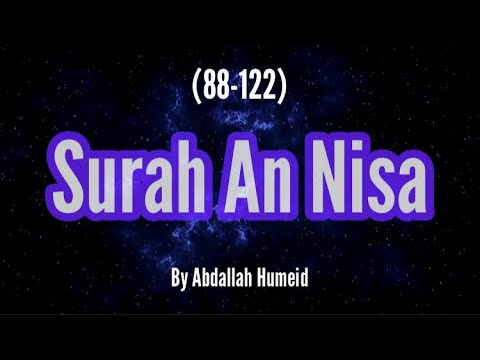 Surah An Nisa (88-122) By Abdallah Humeid