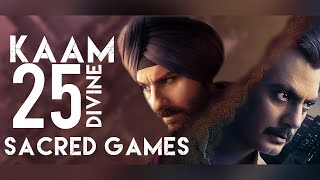 KAAM 25: DIVINE | SACRED GAMES | NETFLIX | RADHIKA APTE | NAWAZUDDIN SIDDIQUI | SAIF ALI KHAN