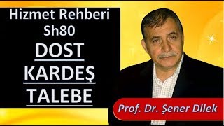 Prof. Dr. Şener Dilek - Hizmet Rehberi - Sh80 -  Ziyaretçilere Ait Bazı Dostlar Tarafından...