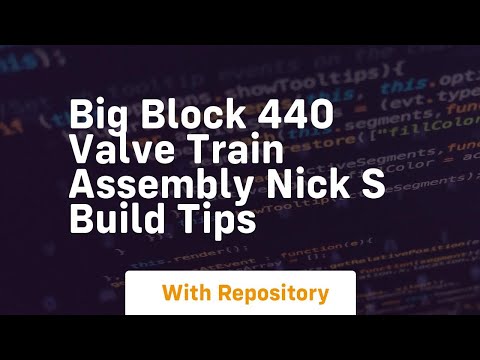 Big block 440 valve train assembly nick s build tips