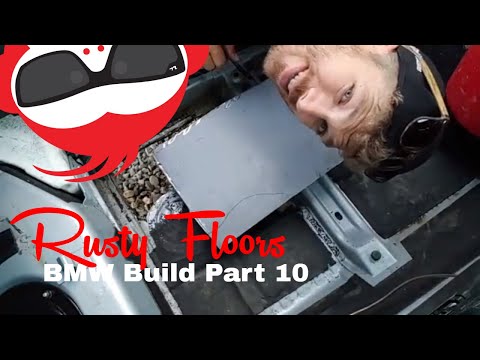 Cheap Floor Plan Rust Repair With No welding - BMW Build Part 10